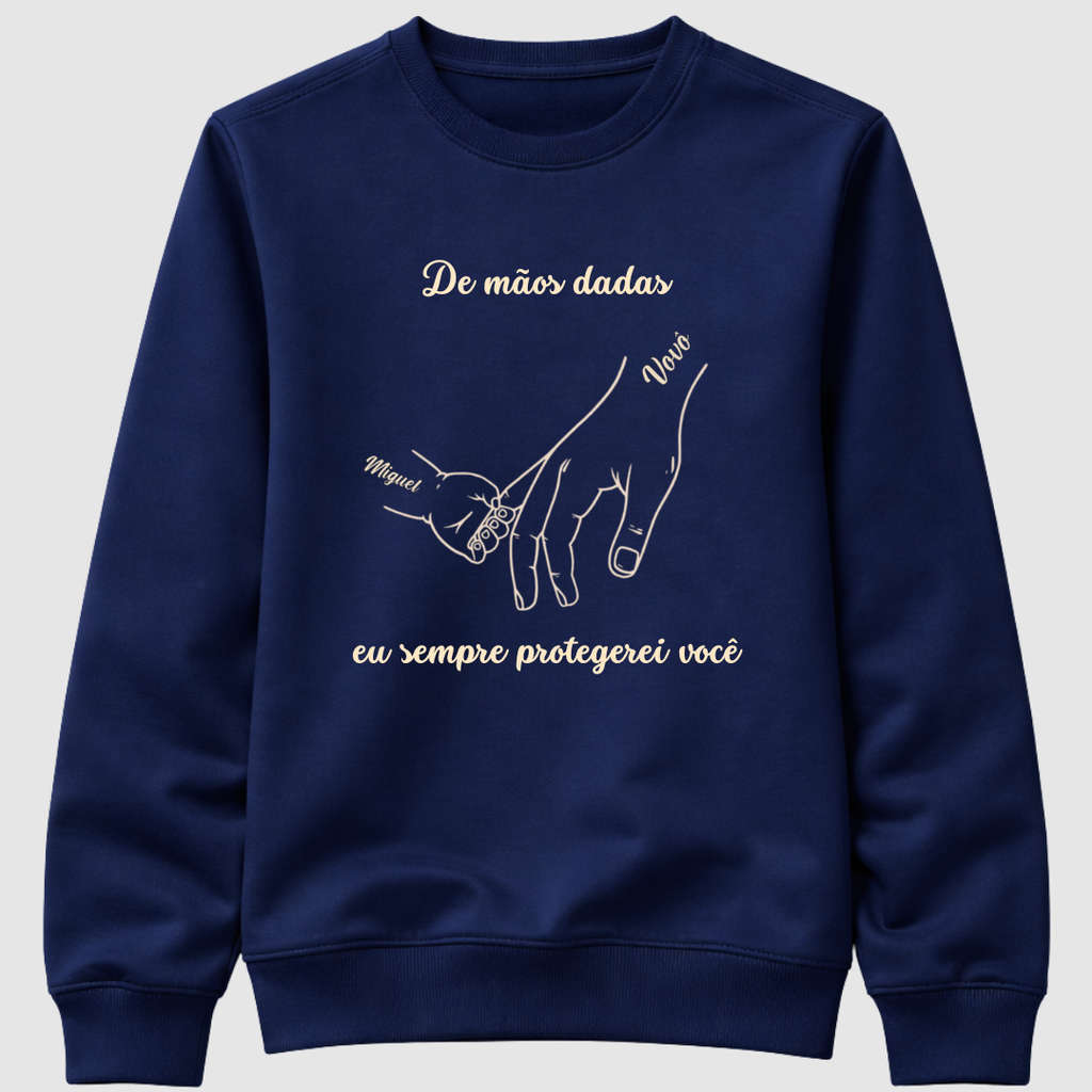De mãos dadas eu sempre protegerei você - Suéter