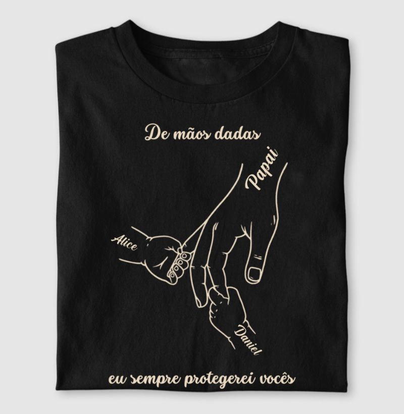 De mãos dadas, o papai sempre protegerá você